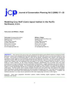 Journal of Conservation Planning Vol—33  Modeling Gray Wolf (Canis lupus) habitat in the Pacific Northwest, U.S.A.  Tad Larsen and William J. Ripple