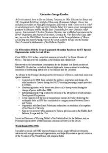 Alexander George Rondos A Greek national, born in Dar-es-Salaam, Tanzania, in[removed]Educated in Kenya and UK. Completed BA (Hons) at Oxford University (Brasenose College). Career has included journalism at West Africa Ma