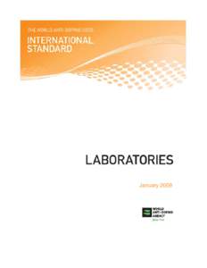 World Anti-Doping Agency / Use of performance-enhancing drugs in sport / Accreditation / Blood doping / ISO/IEC 17025 / Quality assurance / United States Anti-Doping Agency / Drugs in sport / Sports / Human behavior