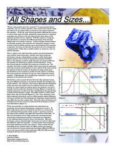 As seen in MVA Scientific Consultants “Small Things Considered”.  “What is the particle size of my material?” In most particle-driven industries, this is a critical question, and it sounds like a fairly simple on