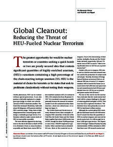 By Alexander Glaser and Frank N. von Hippel Global Cleanout:  Reducing the Threat of