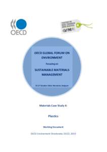 OECD GLOBAL FORUM ON ENVIRONMENT Focusing on SUSTAINABLE MATERIALS MANAGEMENT