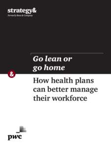 Go lean or go home How health plans can better manage their workforce