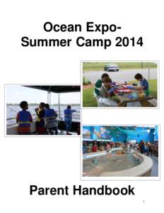 Ocean ExpoSummer Camp[removed]Parent Handbook 1  1. Operating Information