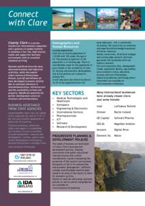 Connect with Clare County Clare is a proven location for international companies and a gateway to global markets. It combines a low risk, high reward,