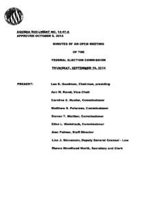 AGENDA DOCUMENT N0[removed]A APPROVED OCTOBER 9, 2014 MINUTES OF AN OPEN MEETING OF THE FEDERAL ELECTION COMMISSION THURSDAY, SEPTEMBER 18, 2014