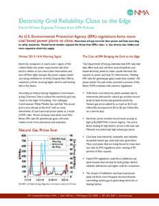 Electricity Grid Reliability: Close to the Edge Harsh Winter Exposes Threats from EPA Policies As U.S. Environmental Protection Agency (EPA) regulations force more coal based power plants to close, Americans will pay mor