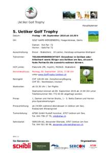 Hauptsponsor  5. Uetiker Golf Trophy Datum:  Freitag – 09. September 2016 abh