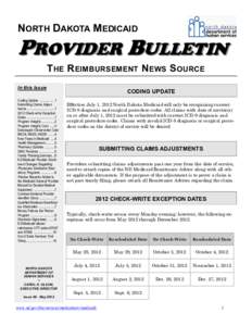 NORTH DAKOTA MEDICAID  PROVIDER BULLETIN T HE R EIMBURSEMENT N EWS S OURCE In this Issue Coding Update ................. 1