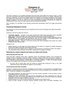 Company A DRAFT Paper Policy Prepared by Green Press Initiative May 2, 2008  The goal of Company A is to publish newspapers that serve their communities and society at large. In recent