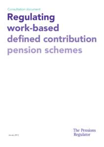 Regulating work-based defined contribution pension schemes: consultation document