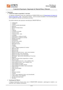 Controle de Exportação e Importação de Materia Prima e Minerais  Exportação  Cadastro de empresa exportadora / renovação As empresas exportadoras devem estar cadastradas na COMAP/CNEN através do Requerimen