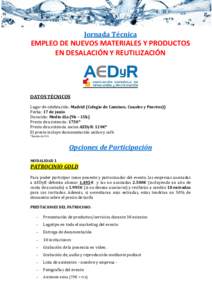 Jornada Técnica  EMPLEO DE NUEVOS MATERIALES Y PRODUCTOS EN DESALACIÓN Y REUTILIZACIÓN  DATOS TÉCNICOS