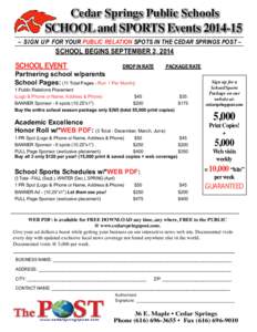 Cedar Springs Public Schools  School and Sports Events[removed] – SIGN UP FOR YOUR PUBLIC RELATION SPOTS IN THE CEDAR SPRINGS POST –  School Begins September 2, 2014