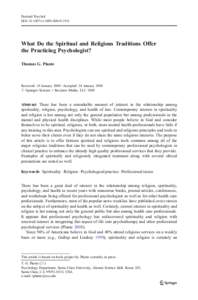 Pastoral Psychol DOI[removed]s11089[removed]What Do the Spiritual and Religious Traditions Offer the Practicing Psychologist? Thomas G. Plante