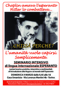 Chaplin amava l’esperanto Hitler lo combatteva[removed]Chissà perché? L’umanità vuole capirsi. Semplicemente.