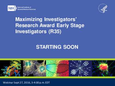 Maximizing Investigators’ Research Award for New and Early Stage Investigators (R35) Researcher’s