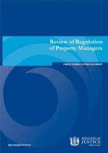Review of Regulation of Property Managers PUBLIC CONSULTATION DOCUMENT FOREWORD I am pleased to release this public consultation document as part of the
