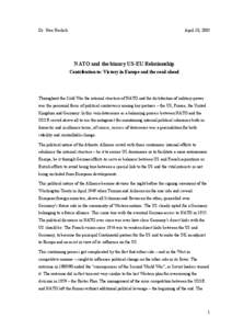 Dr. Uwe Nerlich  April 10, 2005 NATO and the binary US-EU Relationship Contribution to: Victory in Europe and the road ahead