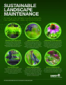 SUSTAINABLE LANDSCAPE MAINTENANCE Sustainable properties yield higher occupancy, increased profits, a better public image and a healthier, more prosperous landscape.