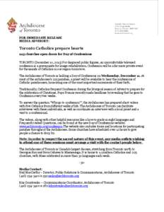 FOR IMMEDIATE RELEASE MEDIA ADVISORY: Toronto Catholics prepare hearts 225 churches open doors for Day of Confessions TORONTO (December 10, 2013) For disgraced public figures, an uncomfortable televised