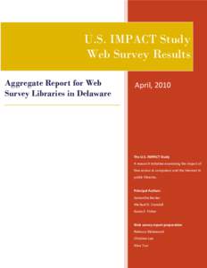 U.S. IMPACT Study Web Survey Results Aggregate Report for Web Survey Libraries in Delaware  April, 2010