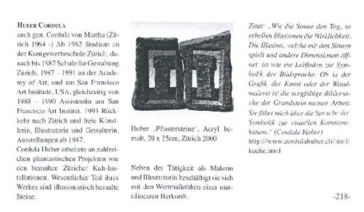 HuBER CoRDULA  auch ge n. Cordula von Martha (ZürichAb 1982 Studium an der Kuntgewerbeschule Zürich, danach bis 1987 Schule für Gestaltung Zürichan der Academy of Art , und am San Francisco A