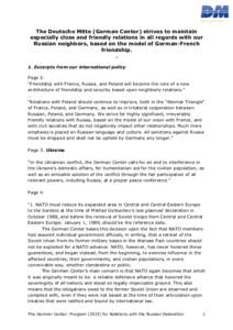 The Deutsche Mitte (German Center) strives to maintain especially close and friendly relations in all regards with our Russian neighbors, based on the model of German-French friendshipExcerpts from our internation