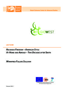 lecture  Religious Freedom – American Style At Home and Abroad – Two Decades after Smith Winnifred Fallers Sullivan