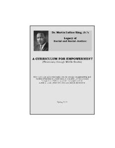 DR. MARTIN LUTHER KING, JR.’S LEGACY OF RACIAL AND SOCIAL JUSTICE: A CURRICULUM FOR EMPOWERMENT TABLE OF CONTENTS Letter of Endorsement .......................................................... iii