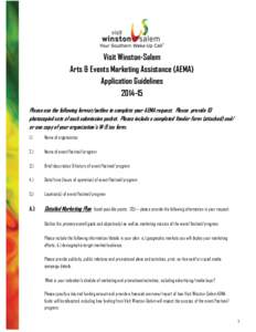 Visit Winston-Salem Arts & Events Marketing Assistance (AEMA) Application Guidelines[removed]Please use the following format/outline to complete your AEMA request. Please provide 10 photocopied sets of each submission pa