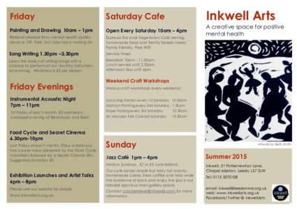 Friday  Saturday Cafe Inkwell Arts