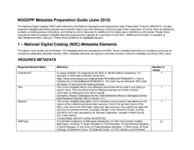 NGGDPP Metadata Preparation Guide (JuneThe National Digital Catalog (NDC) administered by the National Geological and Geophysical Data Preservation Program (NGGDPP) includes essential metadata describing samples a