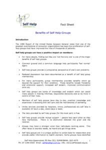 Fact Sheet Benefits of Self Help Groups Introduction The 1999 Report of the United States Surgeon General notes that one of the greatest contributions of consumer organizations has been the proliferation of selfhelp grou