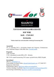 XXVII SUUNTO GAMES EESTIS IOF WRE 26.09. – Kirikuküla Võistlus toimub koos rahvuskoondiste võistlusega Euromeeting 2015.