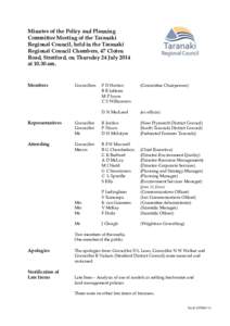 Minutes of the Policy and Planning Committee Meeting of the Taranaki Regional Council, held in the Taranaki Regional Council Chambers, 47 Cloten Road, Stratford, on Thursday 24 July 2014 at[removed]am.