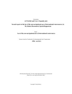 Document:-  A/CN[removed]and Corr.1 (Spanish only) Second report on the law of the non-navigational uses of international watercourses, by Mr. Robert Rosenstock, Special Rapporteur