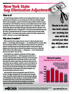 New York State Gap Elimination Adjustment What is it? The Gap Elimination Adjustment (GEA) was first introduced for the[removed]fiscal year by former Gov. David Paterson as a way to help close New York’s then $10 billi