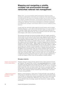 Mapping and navigating a volatile, complex risk environment through networked national risk management William Liew – In an increasingly volatile environment, long-term policy planning is challenged by uncertainty and 