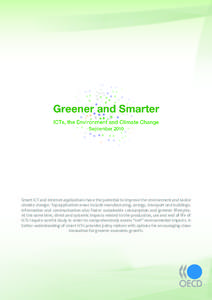 Smart ICT and Internet applications have the potential to improve the environment and tackle climate change. Top application areas include manufacturing, energy, transport and buildings. Information and communication als
