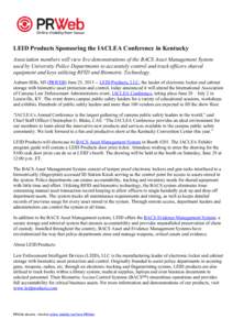 LEID Products Sponsoring the IACLEA Conference in Kentucky Association members will view live demonstrations of the BACS Asset Management System used by University Police Departments to accurately control and track offic