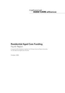 Residential Aged Care Funding Fourth Report A report by the Australian Institute for Primary Care La Trobe University for the National Aged Care Alliance
