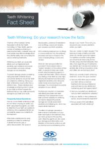 Teeth Whitening  Fact Sheet Teeth Whitening: Do your research know the facts Chairman of the Australian Dental Association’s (ADA) Oral Health