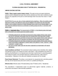 LOCAL TECHNICAL AMENDMENT FLORIDA BUILDING CODE 5th EDITIONRESIDENTIAL AMEND EXISTING SECTION P2903.1 Water supply system design criteria. The water service and water distribution systems shall be designed and 