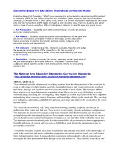 Discipline-Based Art Education: Theoretical Curriculum Model Discipline-Based Art Education (DBAE) is an approach to arts education developed and formalized in the early 1980s by the Getty Center for Arts Education (late