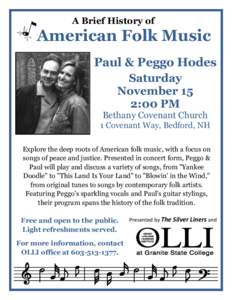 A Brief History of  American Folk Music Paul & Peggo Hodes Saturday November 15