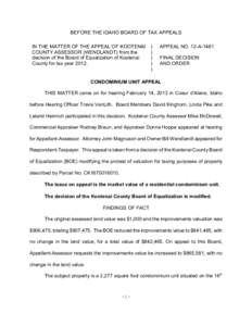 BEFORE THE IDAHO BOARD OF TAX APPEALS IN THE MATTER OF THE APPEAL OF KOOTENAI COUNTY ASSESSOR (WENDLANDT) from the decision of the Board of Equalization of Kootenai County for tax year 2012.