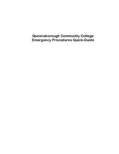 Queensborough Community College Emergency Procedures Quick-Guide Reporting Emergency Situations To reach the Department of Public Safety:  From a campus telephone, dial extension 6320.