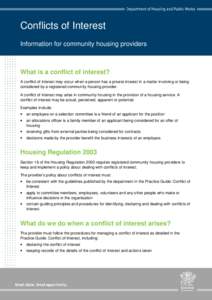 Conflicts of Interest Information for community housing providers What is a conflict of interest? A conflict of interest may occur when a person has a private interest in a matter involving or being considered by a regis