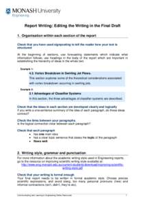 Report Writing: Editing the Writing in the Final Draft 1. Organisation within each section of the report Check that you have used signposting to tell the reader how your text is structured At the beginning of sections, u